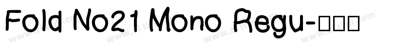 Fold No21 Mono Regu字体转换